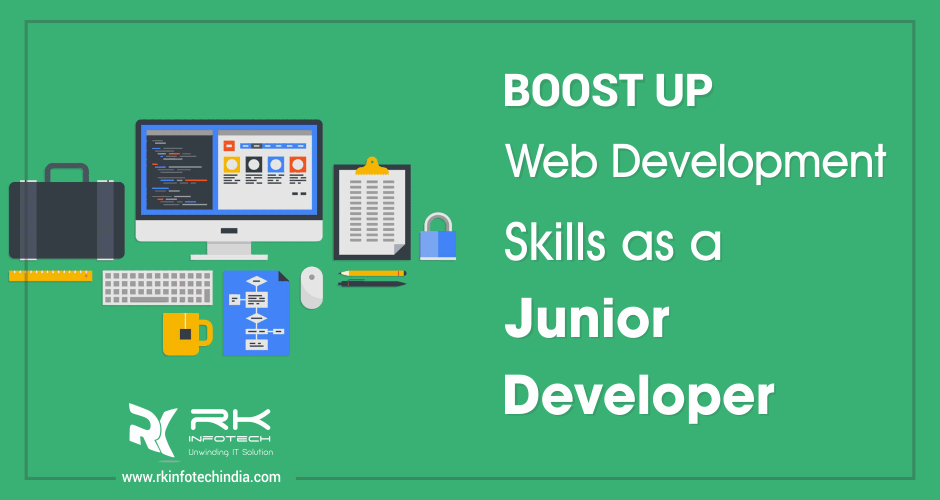 Boost Up Web Development Skills As  A Junior Developer