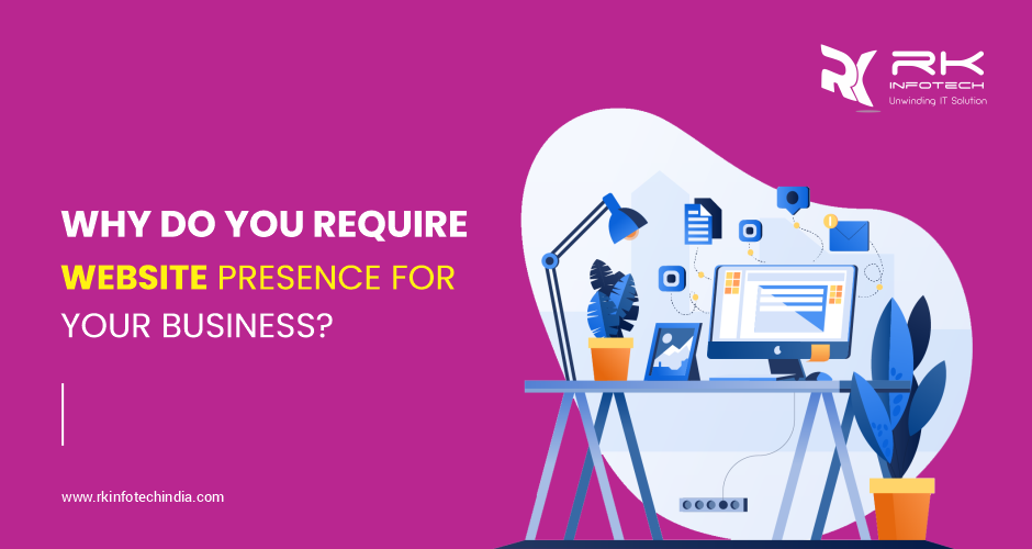 Why Do You Require Website Presences For Your Business?