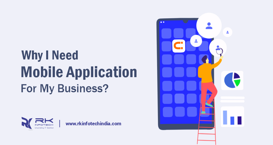 Why do I need Mobile Application Development for my Business
