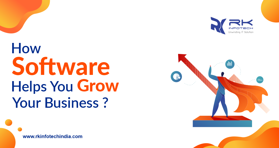 How software helps you grow your business?