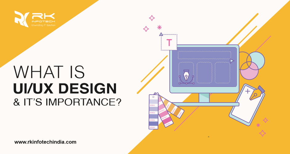 What Is UI/UX Design And Its Important.