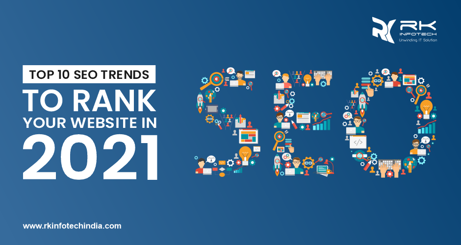 Top 10 SEO trends to rank your website in 2021