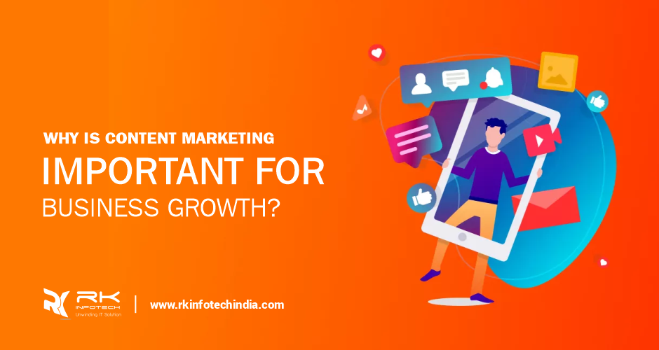 Why is content marketing important for business growth