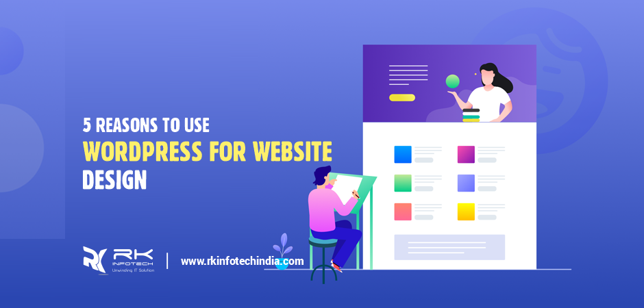 5 REASONS TO USE WORDPRESS FOR WEBSITE DESIGN