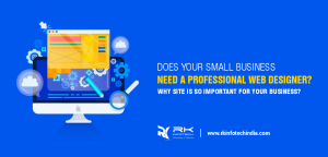 Does Your Small Business Need a Professional Web Designer? / Why Site is so Important for Your Business?