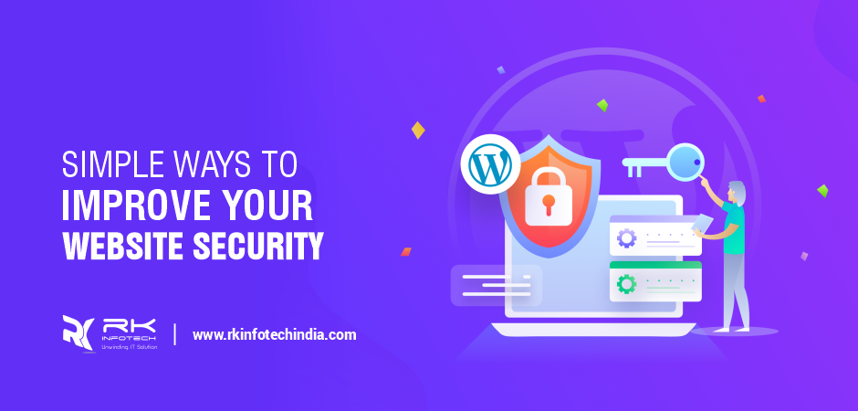 SIMPLE WAYS TO IMPROVE YOUR WEBSITE SECURITY