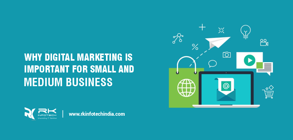 Why Digital Marketing is Important for Small And Medium Business
