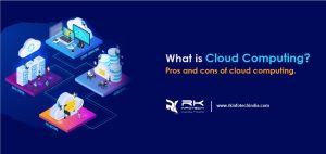 What is Cloud Computing Pros and cons of cloud computing.
