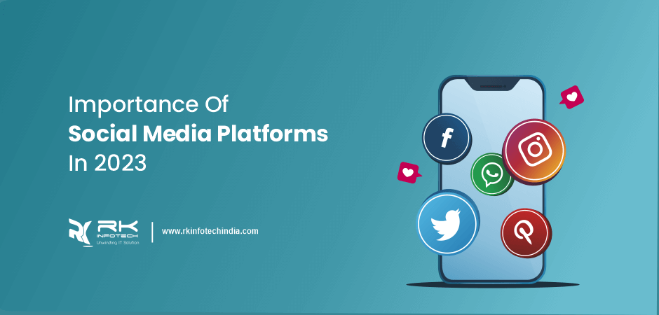 Importance of social media platforms in 2023.