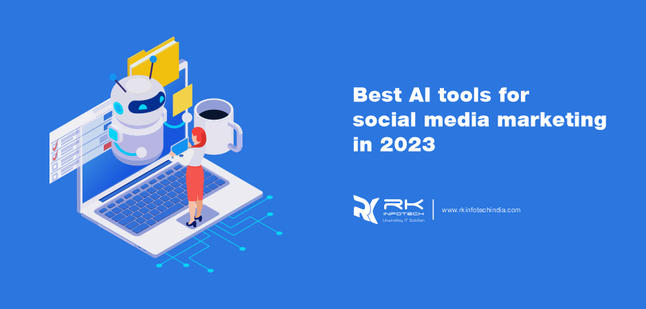 Best AI tools for Social Media Marketing in 2023