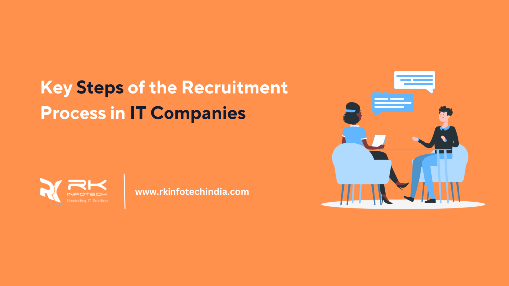 Key Steps of the Recruitment Process in IT Companies