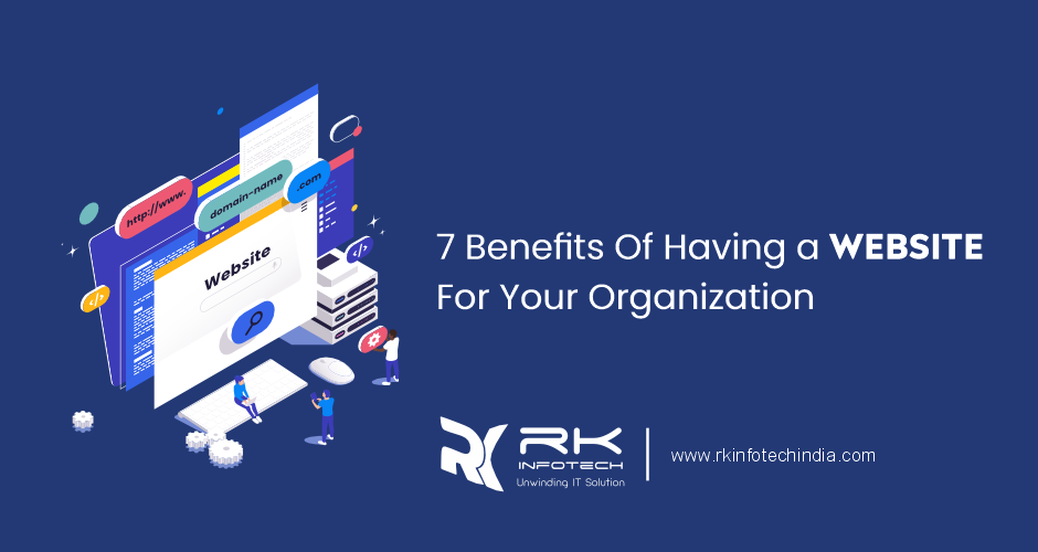 7 Benefits Of Having a Website For Your Organization